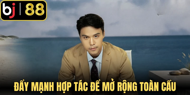 Đẩy mạnh hợp tác để mở rộng toàn cầu